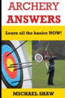 Archery Answers : Learn All the Basics Now - Book