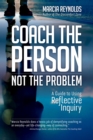 Coach's Guide to Reflective Inquiry : Seven Essential Practices for Breakthrough Coaching - Book