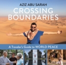 Crossing Boundaries : A Traveler's Guide to World Peace - eBook