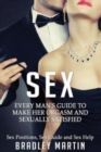 Sex : Every Man's Guide to Sexually Satisfy Her - Sex Positions, Sex Guide & Sex Help - Book