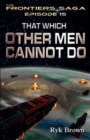 Ep.#15 - That Which Other Men Cannot Do - Book
