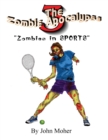 The Zombie Apocalypse 3 : Zombies in Sports - Book