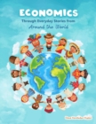 Economics through Everyday Stories from around the World : An introduction to economics for children or Economics for kids, dummies and everyone else - Book
