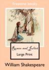 ROMEO AND JULIET LARGE PRINT EDITION - Book