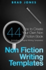 Non Fiction Writing Templates : 44 Tips to Create Your Own Non Fiction Book - Book