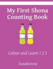 My First Shona Counting Book : Colour and Learn 1 2 3 - Book