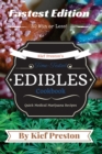 Kief Preston's Time-Tested FASTEST Edibles Cookbook : Quick Medical Marijuana Recipes - 30 Minutes or Less - Book