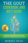 Gout Cookbook : 85 Healthy Homemade & Low Purine Recipes for People with Gout (A Complete Gout Diet Guide & Cookbook) - Book