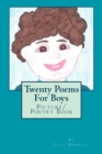 Twenty Poems For Boys : Picture/ Poetry Book - Book