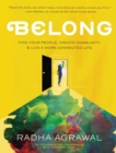 Belong : Find Your People, Create Community, and Live a More Connected Life - Book