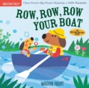 Indestructibles: Row, Row, Row Your Boat : Chew Proof · Rip Proof · Nontoxic · 100% Washable (Book for Babies, Newborn Books, Safe to Chew) - Book