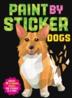 Paint by Sticker: Dogs : Create 12 Stunning Images One Sticker at a Time! - Book