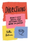 Directions : Really Good Advice for Getting from Here to There - Book