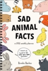 2022 Sad Animal Facts Weekly Planner - Book