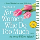 The Best of for Women Who Do Too Much Page-A-Day Calendar 2022 : A Year of Meditations and Reflections. - Book