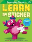 Learn by Sticker: Beginning Phonics : Use Phonics to Create 10 Friendly Monsters! - Book