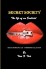 Secret Society-The Life of an Eroticist : Black Crow Black Cat-A Memoirist Collection - Book