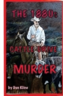 The 1880s Cattle Drive Murder - Book