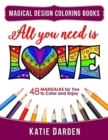 All You Need Is LOVE (Love Volume 1) : 48 Mandalas for You to Color and Enjoy - Book