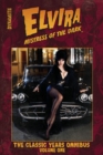 ELVIRA MISTRESS OF THE DARK: THE CLASSIC   YEARS OMNIBUS VOL.1 - Book