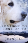 Someone To Look Up To : A Dog's Search for Love and Understanding - eBook