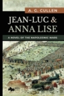 Jean-Luc & Anna Lise : A Novel of the Napoleonic Wars - Book