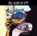Tall Glass of City - eBook