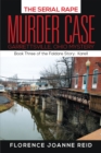 The Serial Rape Murder Case : Book Three of the Faldare Story:  Karell - eBook