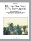 Why Did You Come If You Leave Again? Volume 2 : The Narrative of an Ethnographer?s Footprints Among the Anyuak in South Sudan - Book
