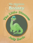 The Adventures of Bronty : The Little Dinosaur - Book
