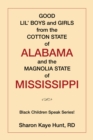 Good Lil' Boys and Girls from the Cotton State of Alabama and the Magnolia State of Mississippi : (Black  Children Speak Series!) - eBook