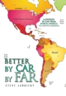 Better by Car by Far : A Journey by Car from North America to South America - Book