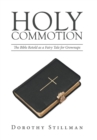 Holy Commotion : The Bible Retold as a Fairy Tale for Grownups - Book