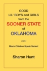 Good Lil' Boys and Girls from the Sooner State of Oklahoma : (Black Children Speak Series!) - Book