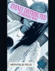 Evenly Distributed : An Ineffable Mind - Book