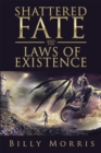 Shattered Fate and the Laws of Existence - eBook
