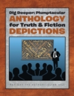 Dig Deeper : Plumptacular Anthology for Truth & Fiction Depictions, Vol. 1 - Book