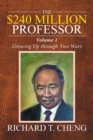 The $240 Million Professor : Growing Up Through Two Wars - Book