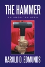 The Hammer: an American Hero - eBook