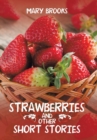 Strawberries and Other Short Stories - Book