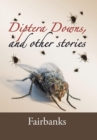 Diptera Downs, and Other Stories - Book
