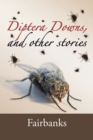 Diptera Downs, and Other Stories - Book