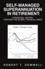 Self-Managed Superannuation in Retirement: a Personal History Through the Global Financial Crisis - eBook