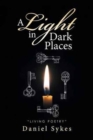 A Light in Dark Places : Living Poetry - Book