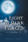 A Light in Dark Places : Even Flow - Book