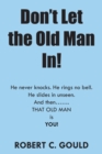 Don't Let the Old Man In! - eBook