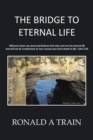 The Bridge to Eternal Life - eBook