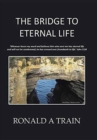 The Bridge to Eternal Life - Book