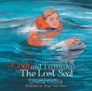 Codi and Tamaka: the Lost Seal - eBook