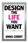 Design the Life You Want - Book